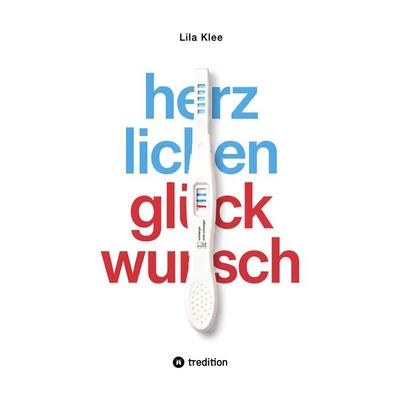 Herz Lichen Glück Wunsch, Taschenbuch von Lila Klee, Tredition, 978-3-384-90403-4