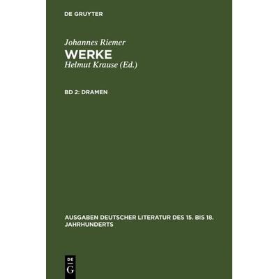 Dramen, Gebundene Ausgabe von Johannes Riemer, De Gruyter, 978-3-11-009929-4