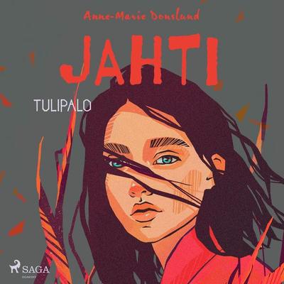 Jahti – Tulipalo - Anne-Marie Donslund, Audio, 9788728237144