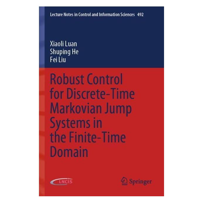 Springer Robust Control for Discrete-Time Markovian Jump Systems in the Finite-Time Domain (Englisch, Softcover, Fei Liu, Shuping He, Xiaoli Luan) (57008227)