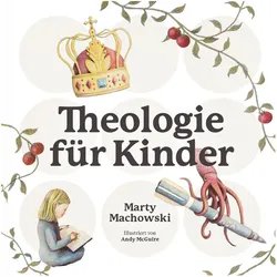 Theologie für Kinder, Kinderbücher von Marty Machowski