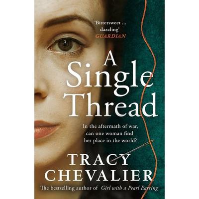 A Single Thread, Taschenbuch von Tracy Chevalier, HarperCollins, 978-0-00-815384-7