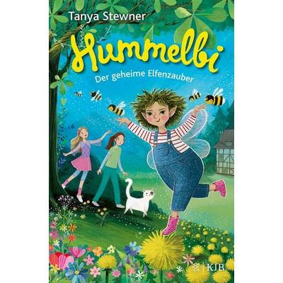 Hummelbi – Der geheime Elfenzauber, Gebundene Ausgabe von Tanya Stewner, Fischer Sauerländer, 978-3-7373-4351-0