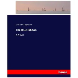 The Blue Ribbon, Belletristik von Eliza Tabor Stephenson