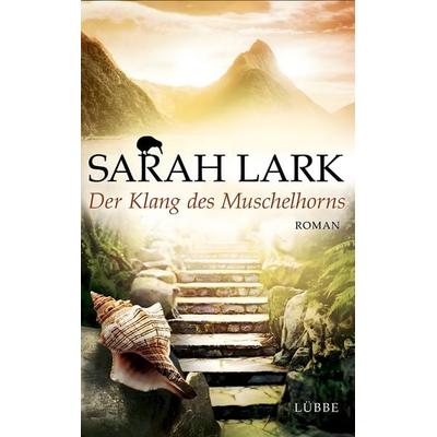 Der Klang des Muschelhorns / Ida Bd.2, Gebundene Ausgabe von Sarah Lark, Bastei Lübbe