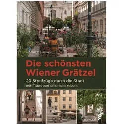 Die schönsten Wiener Grätzel, Sachbücher von Harald Havas, Reinhard Mandl