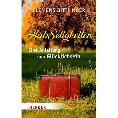HabSeligkeiten, Taschenbuch von Clemens Bittlinger, Herder, 978-3-451-03346-9