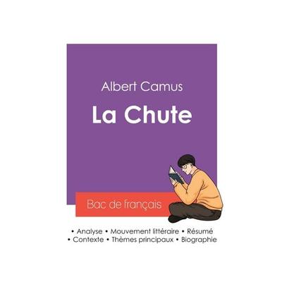 Réussir son Bac de français 2027 : Analyse du roman La Chute de Albert Camus, Taschenbuch von Albert Camus, Bac de français, 978-2-38599-552-2