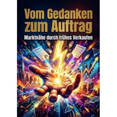 Vom Gedanken zum Auftrag, Taschenbuch von Julia Sommer, Epubli, 978-3-565-62084-5
