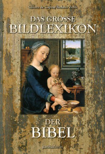 Chiara De Capoa - Das große Bildlexikon der Bibel - Preis vom 11.10.2026 03:10:56 h