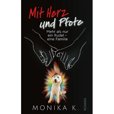 Mit Herz und Pfote, Taschenbuch von Monika K., BoD – Books on Demand, 978-3-7583-1163-5