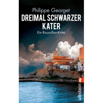 Dreimal schwarzer Kater / Inspecteur Sebag Band 1, Taschenbuch von Philippe Georget, Ullstein Taschenbuch Verlag