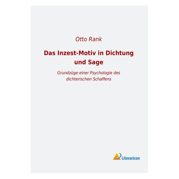 Literaricon Das Inzest-Motiv in Dichtung und Sage (Deutsch, Softcover, Otto Rank) (56040420)