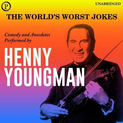 The World's Worst Jokes - Henny Youngman, Audio, 9781614674887