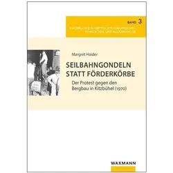 Seilbahngondeln statt Förderkörbe, Fachbücher von Margret Haider