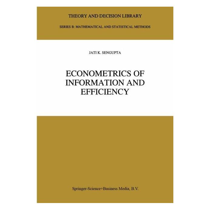 Springer Econometrics of Information and Efficiency (Englisch, Jati Sengupta) (61514807)