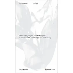 Respiration Essays, Fachbücher von Edith Kollath