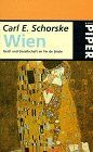 Schorske, Carl E. - Wien - Geist und Gesellschaft im Fin de Siècle (Piper Taschenbuch) - Preis vom 09.10.2026 07:28:09 h
