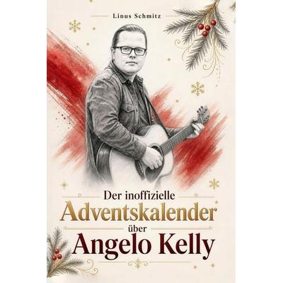 Der inoffizielle Adventskalender über Angelo Kelly -