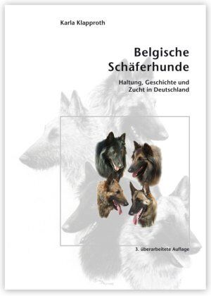 Karla Klapproth - Belgische Schäferhunde: Haltung, Geschichte und Zucht in Deutschland - Preis vom 02.10.2026 23:42:20 h