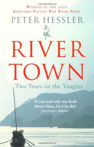 Peter Hessler - River Town: Two Years on the Yangtze - Preis vom 17.10.2026 19:25:27 h