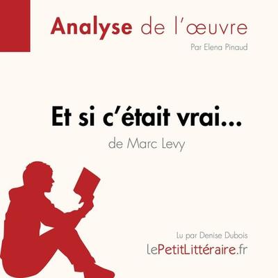 Et si c'était vrai... de Marc Levy (Analyse de l'oeuvre) - LePetitLitteraire,Elena Pinaud,Célia Ramain, Audio, 9782808031639