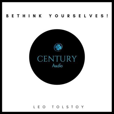 Bethink Yourselves! - Leo Tolstoy, Audio, 9782291059998