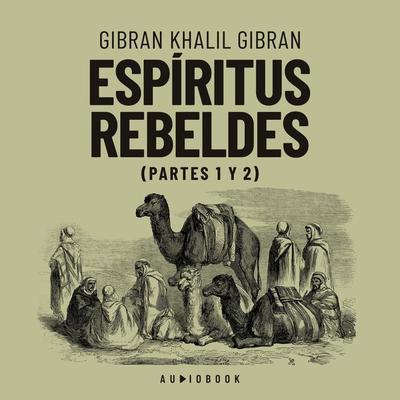 Espíritus rebeldes - Khalil Gibran, Audio, 4066004645643