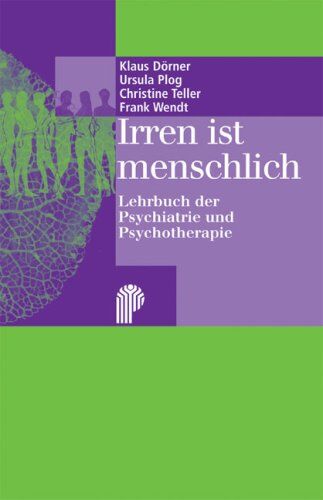Klaus Dorner - Irren ist menschlich: Lehrbuch der Psychiatrie und Psychotherapie - Preis vom 16.10.2026 11:41:07 h