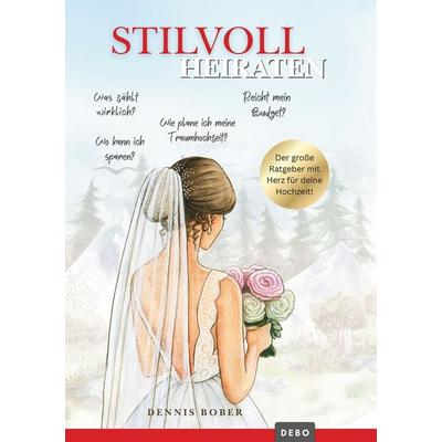 Stilvoll heiraten, Taschenbuch von Dennis Bober, Tolino media, 978-3-8194-3348-1