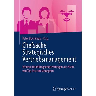 Chefsache Strategisches Vertriebsmanagement, Gebundene Ausgabe von , Springer Fachmedien Wiesbaden GmbH, 978-3-658-47961-9
