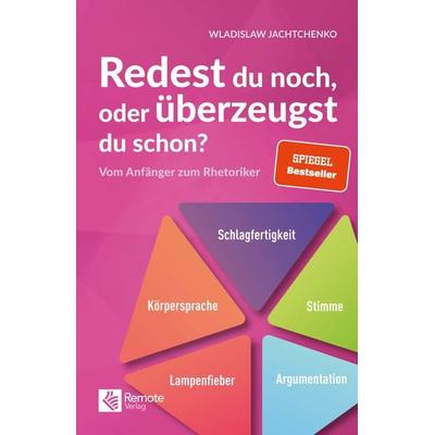 Redest du noch oder überzeugst du schon?, Taschenbuch von Wladislaw Jachtchenko, Remote Verlag, 978-1-955655-44-6