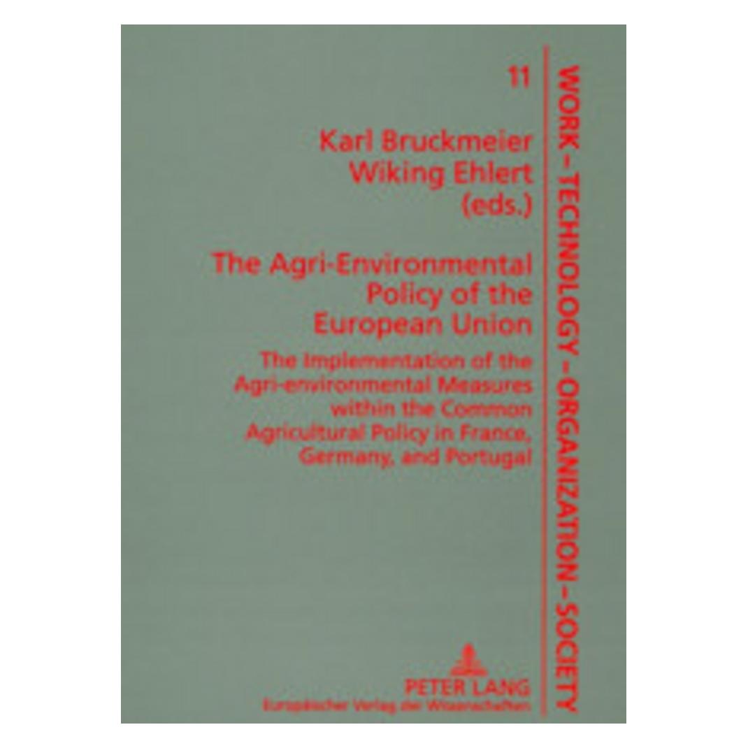 Peter Lang The Agri-Environmental Policy of the European Union (Englisch, Karl Bruckmeier, Wiking Ehlert) (56024607)