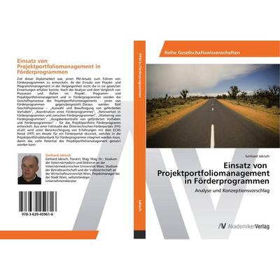 Einsatz von Projektportfoliomanagement in Förderprogrammen, Taschenbuch von Gerhard Jakisch, AV Akademikerverlag, 978-3-639-45961-6