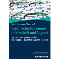 Psychische Störungen in Kindheit und Jugend, Fachbücher von Hans Hopf, Evelyn Heinemann