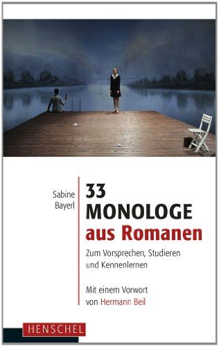 Sabine Bayerl - 33 Monologe aus Romanen: Zum Vorsprechen, Studieren und Kennenlernen - Preis vom 30.09.2026 09:01:18 h