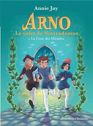 Arno, le valet de Nostradamus. Vol. 2. La cour des miracles - Preis vom 09.10.2026 07:28:09 h