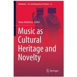 Music as Cultural Heritage and Novelty, Fachbücher von Oana Andreica
