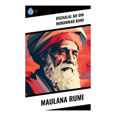 Maulana Rumi, Taschenbuch von Dschalal ad-Din Muhammad Rumi, Sharp Ink, 978-80-283-5029-1