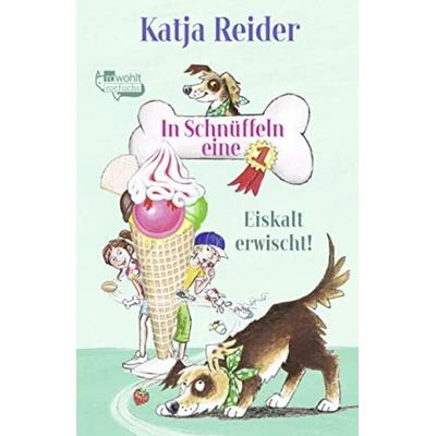 In Schnüffeln eine 1. Eiskalt erwischt! / Hundedetektiv Eddy Bd. 2, Gebundene Ausgabe von Katja Reider, Rowohlt Taschenbuch