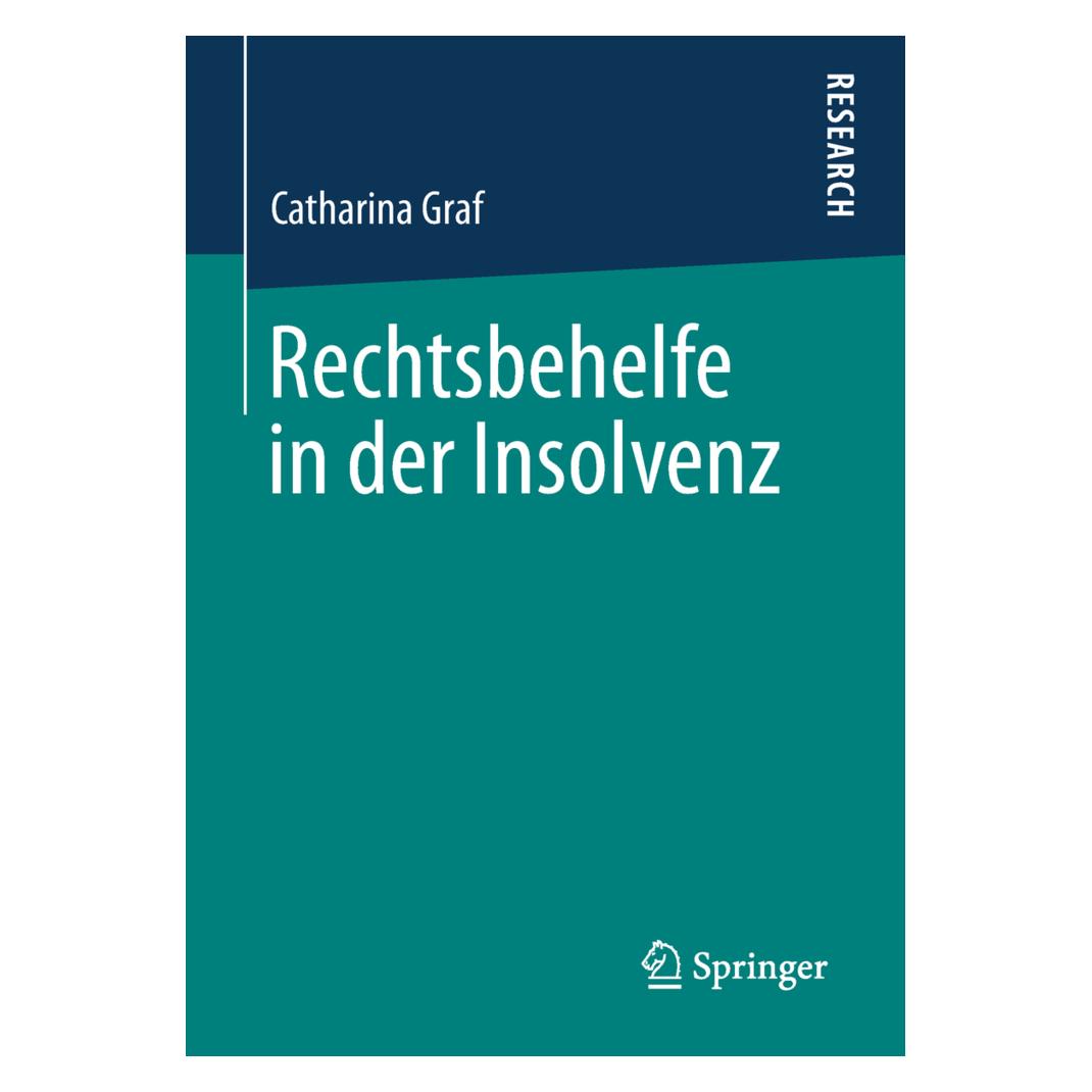 Springer Rechtsbehelfe in der Insolvenz (Deutsch, Softcover, Catharina Graf) (56032037)