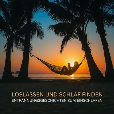 Loslassen und Schlaf finden - Entspannungsgeschichten zum Einschlafen - Patrick Lynen, Audio, 4069828710016