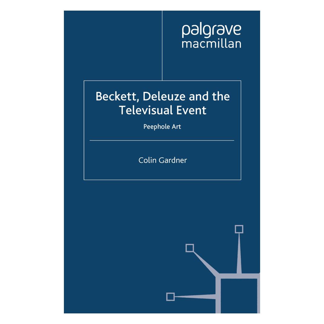 Springer Beckett, Deleuze and the Televisual Event (Englisch, Softcover, C Gardner, C. Gardner, C.olin Gardner) (55820079)