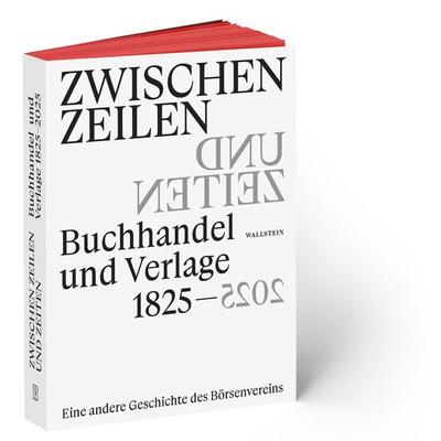 Zwischen Zeilen und Zeiten. Buchhandel und Verlage 1825-2025, Taschenbuch von , Wallstein Erfolgstitel - Belletristik und Sachbuch
