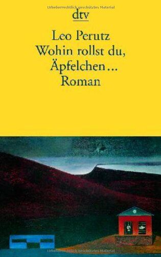 Leo Perutz - Wohin rollst du, Äpfelchen ...: Roman - Preis vom 10.10.2026 11:48:34 h
