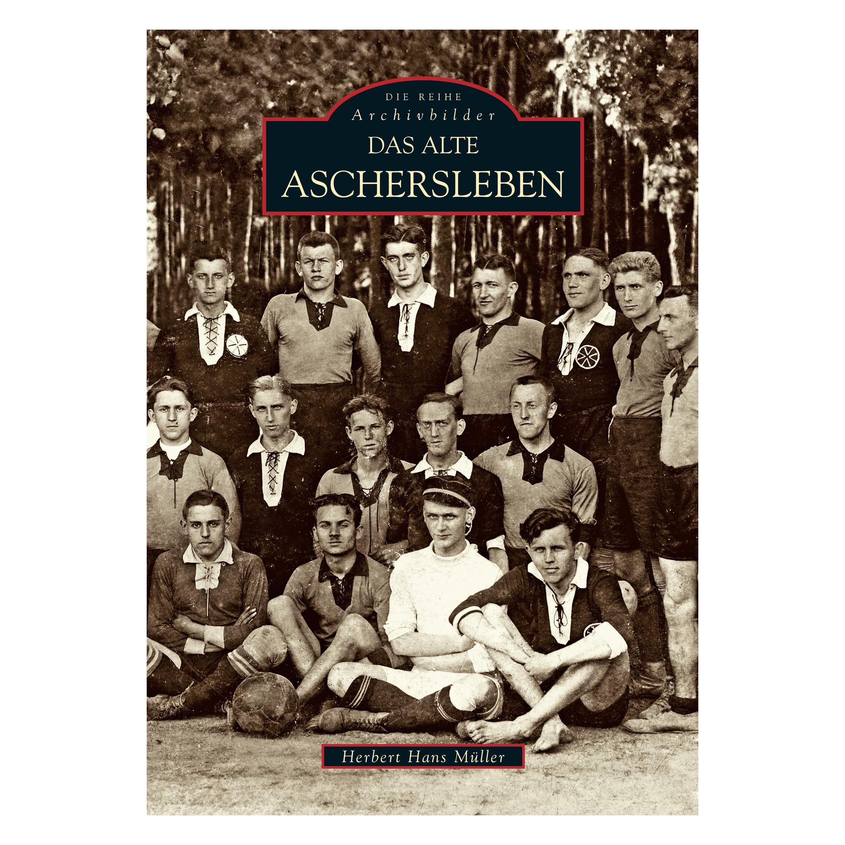 Sutton Das alte Aschersleben (Deutsch, Softcover, Herbert H. Müller, Herbert Hans Müller) (25423737)