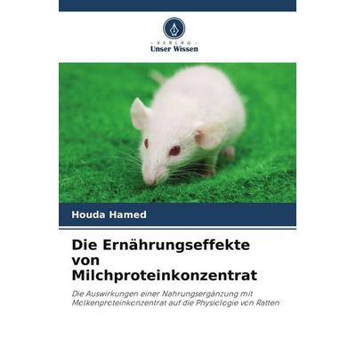 Die Ernährungseffekte von Milchproteinkonzentrat, Taschenbuch von Houda Hamed, Verlag Unser Wissen