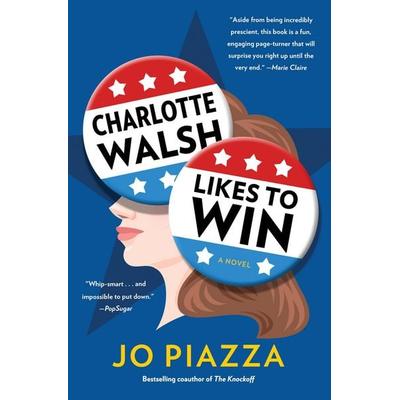 Charlotte Walsh Likes to Win, Taschenbuch von Jo Piazza, Simon & Schuster N.Y., 978-1-5011-7943-3