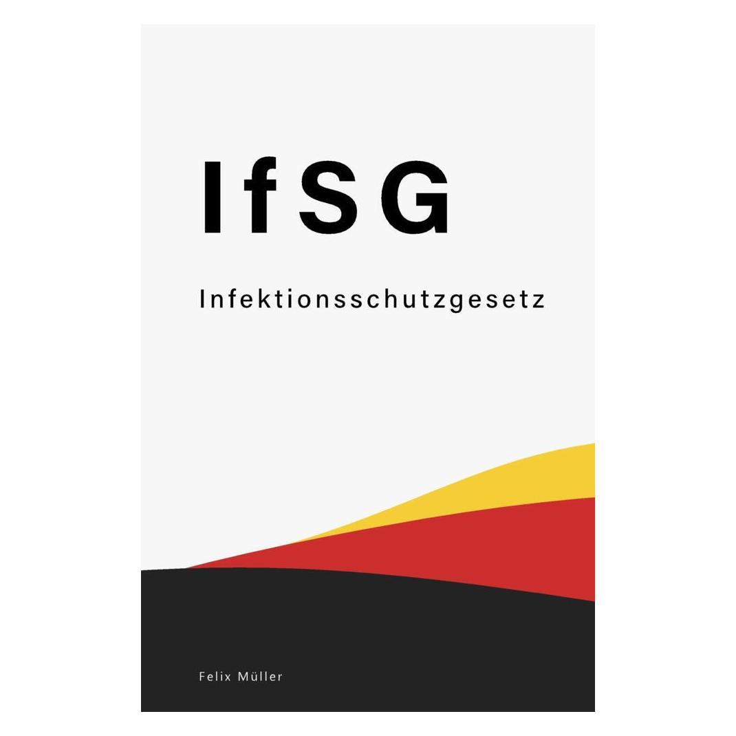 Bookmundo Direct Infektionsschutzgesetz (Deutsch, Felix Müller, 2021) (56212955)