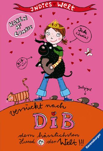 Karen McCombie - Indies Welt 1: Verrückt nach DIB, dem hässlichsten Hund der Welt - Preis vom 04.10.2026 03:51:26 h